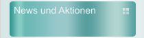 News und Aktionen