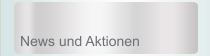 News und Aktionen